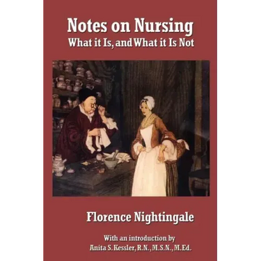 Notes on Nursing: What It Is, and What It Is Not