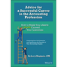 Advice for a Successful Career in the Accounting Profession: How to Make Your Assets Greatly Exceed Your Liabilities
