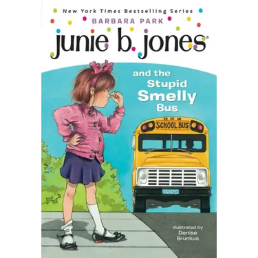 Junie B. Jones #1: Junie B. Jones and the Stupid Smelly Bus