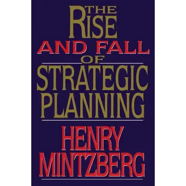 Rise and Fall of Strategic Planning