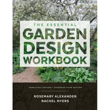 The Essential Garden Design Workbook: Completely Revised and Expanded