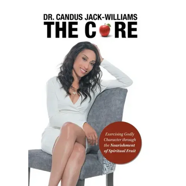 The Core: Exercising Godly Character Through the Nourishment of Spiritual Fruit