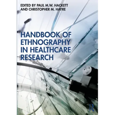Handbook of Ethnography in Healthcare Research