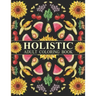 Holistic Adult Coloring Book: Inspired By The Most Popular Natural Remedies