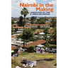 Nairobi in the Making: Landscapes of Time and Urban Belonging