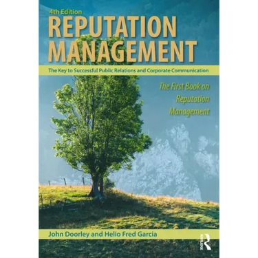 Reputation Management: The Key to Successful Public Relations and Corporate Communication