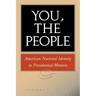 You, the People: American National Identity in Presidential Rhetoric Volume 10