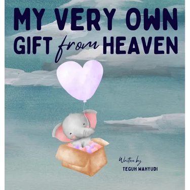 My Very Own Gift from Heaven: Cute Baby Shower Gift Watercolor Elephant Themed Story Book for Infants 0-6 Months