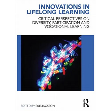 Innovations in Lifelong Learning: Critical Perspectives on Diversity, Participation and Vocational Learning