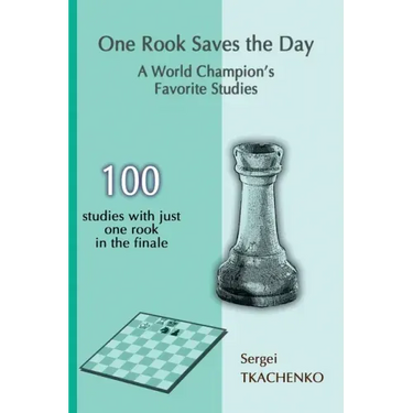 One Rook Saves the Day: A World Champion's Favorite Studies
