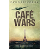 Cafe Wars: An Epic War Novel