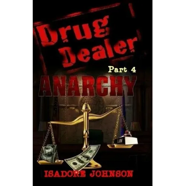 Drug Dealer part 4: Anarchy