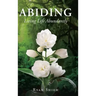Abiding: Living Life Abundantly