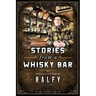 Stories From A Whisky Bar