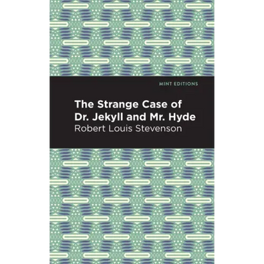 The Strange Case of Dr. Jekyll and Mr. Hyde