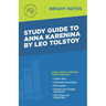 Study Guide to Anna Karenina by Leo Tolstoy