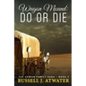 Wagon Mound: Do or Die: (The Cowan Family Saga - Book 2)