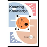 Knowing Knowledge