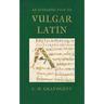 An Introduction to Vulgar Latin