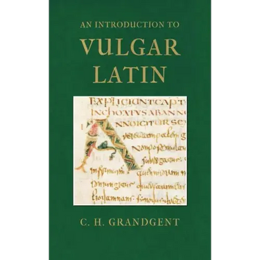 An Introduction to Vulgar Latin