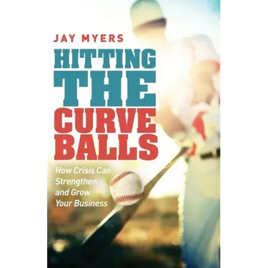 Hitting the Curveballs: How Crisis Can Strengthen and Grow Your Business