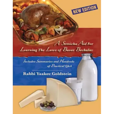 A Semicha Aid For Learning The Laws of Basar Bechalav-New Edition