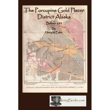 The Porcupine Gold Placer District Alaska