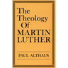 The Theology of Martin Luther