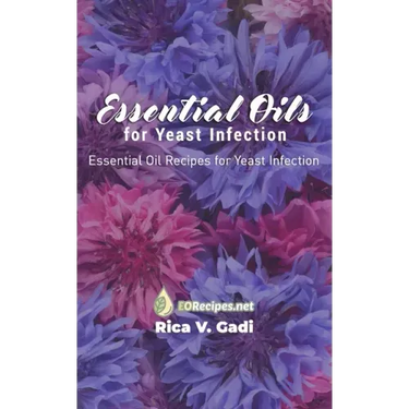 Essential Oils for Yeast Infection: Essential Oil Recipes for Yeast Infection