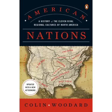 American Nations: A History of the Eleven Rival Regional Cultures of North America