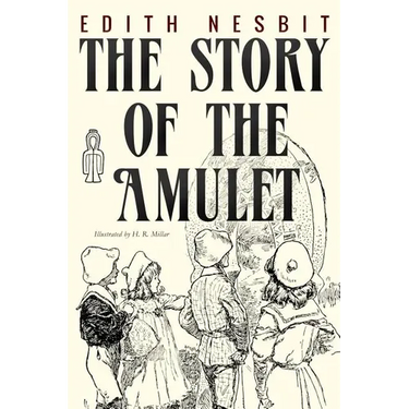 The Story of the Amulet: Illustrated