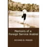 Memoirs of a Foreign Service Arabist