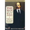 The Man Who Made Wall Street: Anthony J. Drexel and the Rise of Modern Finance