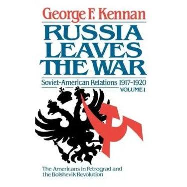 Russia Leaves the War: Soviet-American Relations, 1917-1920