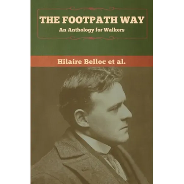 The Footpath Way: An Anthology for Walkers