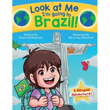 Look at Me I'm going to Brazil!: A Bilingual Adventure!