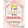 I am 9 And Magical - Sudoku Activity Book For Kids - Volume 1 -: Pretty Simple Sudoku Gift For 9 Years Old Princess Girls who love Brain Challenges Bo