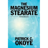 The Magnesium Stearate Handbook