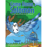 Come Home, Solomon: A True Story of Faith and Friendship