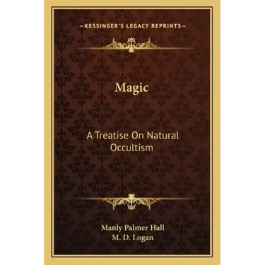 Magic: A Treatise on Natural Occultism