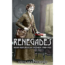 Renegades: Irish Republican Women 1900-1922