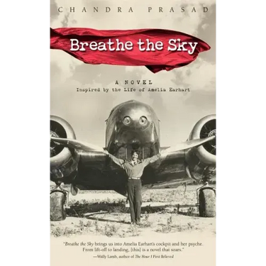 Breathe the Sky: A Novel Inspired by the Life of Amelia Earhart