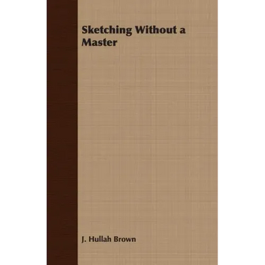 Sketching Without a Master