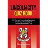 Lincoln City Quiz Book