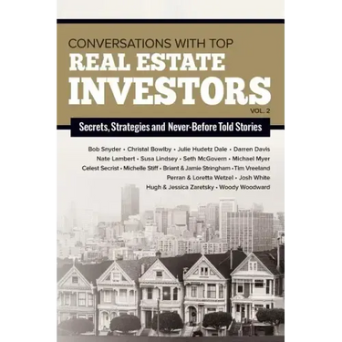 Conversations with Top Real Estate Investors Vol 2