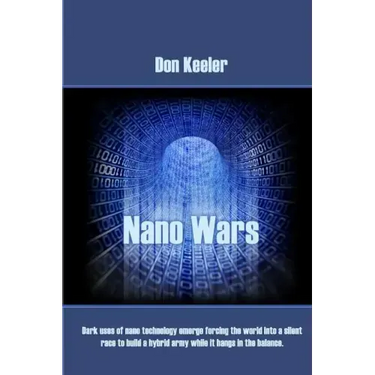 Nano Wars: What happens when your military becomes obsolete... overnight?