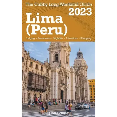 Lima (Peru) The Cubby 2023 Long Weekend Guide
