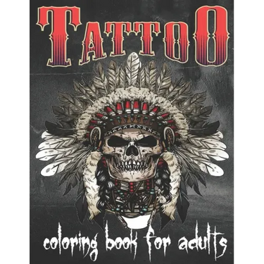Tattoo Coloring Book For Adults: Over 148 Coloring Pages For Adult Relaxation With Beautiful Modern Tattoo Designs Such As Sugar Skulls, Hearts, Roses