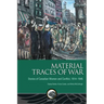 Material Traces of War: Stories of Canadian Women and Conflict, 1914--1945