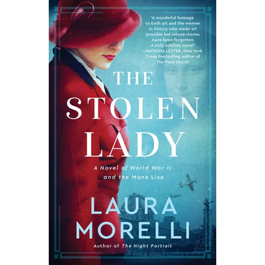 The Stolen Lady: A Novel of World War II and the Mona Lisa